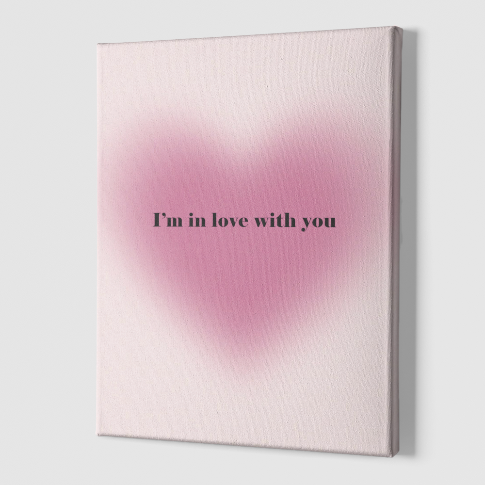 I'm in love with you