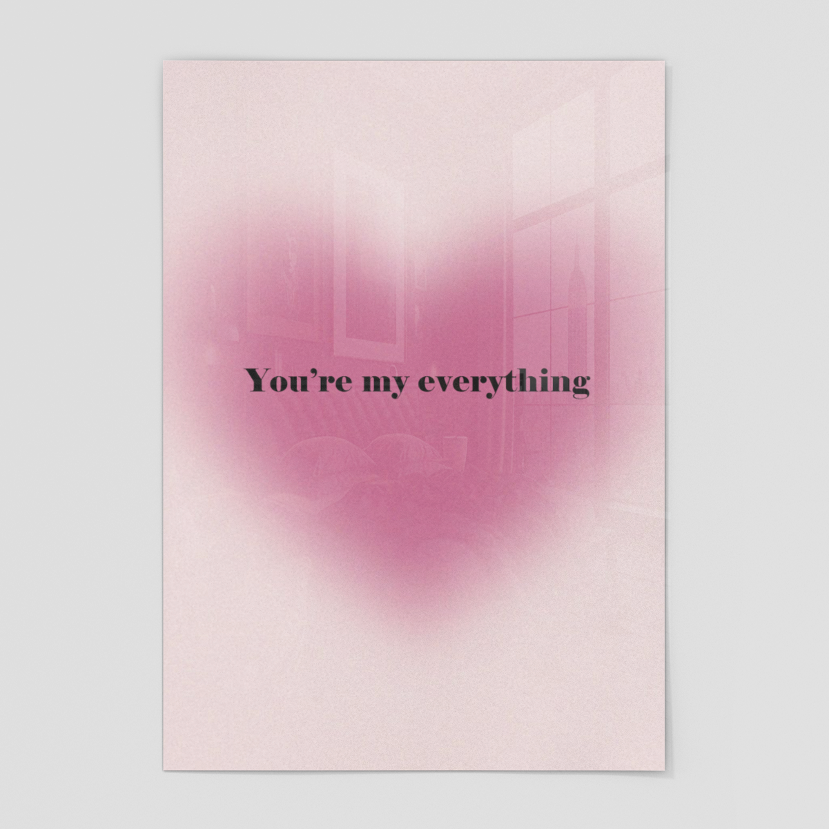 You're my everything